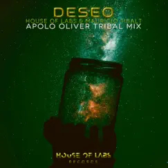 Deseo (apolo Oliver Tribal Mix) - Single by House of Labs & Mauricio Tibalt album reviews, ratings, credits