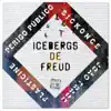 Icebergs de Freud - Single album lyrics, reviews, download