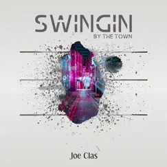 Swingin’ by the Town by Joe Clas album reviews, ratings, credits