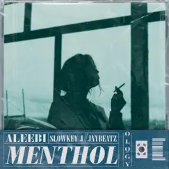 Menthol - Single by Aleebi, Slowkey J & JNYBeatz album reviews, ratings, credits