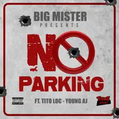 No Parking (feat. Tito Loc & Young AJ) Song Lyrics