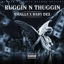 Ruggin N Thuggin (feat. Baby Dez) - Single by Joey Smalls album reviews, ratings, credits