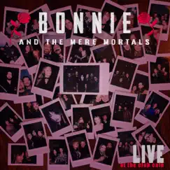 Live at the Club Cafe by Bonnie & the Mere Mortals album reviews, ratings, credits