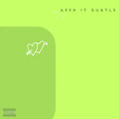 Keep It Subtle - Single by Neezy album reviews, ratings, credits