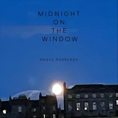 Midnight on the Window Song Lyrics