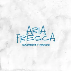 Aria Fresca (feat. BAD RICH) Song Lyrics
