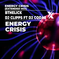 Energy Crisis (feat. DJ Codar) [Extended Mix] [Extended Mix] - Single by DJ Clipps & Bthelick album reviews, ratings, credits