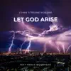 Let God Arise (feat. Angus Woodhead) - Single album lyrics, reviews, download