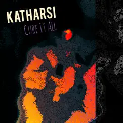 Cure It All - Single by Katharsi album reviews, ratings, credits