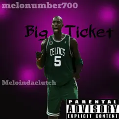 Big Ticket - Single by MeloNumber700 album reviews, ratings, credits