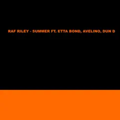 Summer (feat. Avelino, Etta Bond & Dun D) - Single by Raf Riley album reviews, ratings, credits