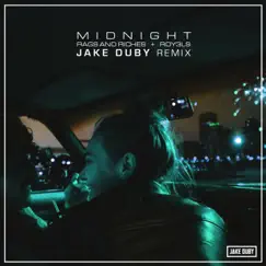 Midnight (Jake Duby Remix) - Single by RAGS AND RICHES & Roy3ls album reviews, ratings, credits