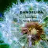 Dandelion (feat. Jesus Rose) - Single album lyrics, reviews, download