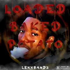 Loaded Baked Potaoes - Single by LEXXBANDZ album reviews, ratings, credits