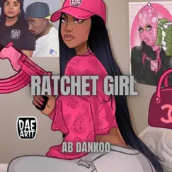 Ratchet Girl Song Lyrics