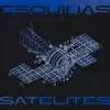 Esquinas y Satélites - Single album lyrics, reviews, download