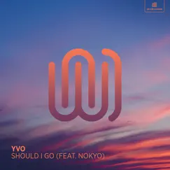 Should I Go (feat. Nokyo) Song Lyrics