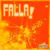 Falla! - Single album lyrics, reviews, download