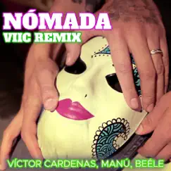 Nómada (Viic Remix) - Single by Manú, Beéle & Victor Cardenas album reviews, ratings, credits