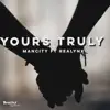 Yours Truly (feat. Realynx) - Single album lyrics, reviews, download