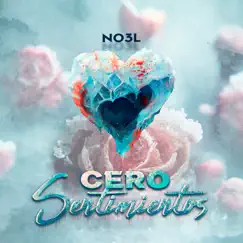 Cero Sentimientos - Single by No3l album reviews, ratings, credits