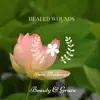 Healed Wounds - Single album lyrics, reviews, download