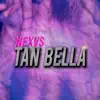 TAN BELLA - Single album lyrics, reviews, download