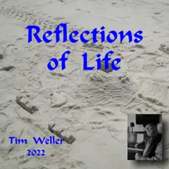 Reflection of Life by Tim Weller album reviews, ratings, credits