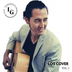 Los Cover (Vol. 1) by Luis Guerrero album reviews, ratings, credits