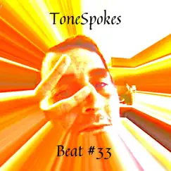 Beat #33 - Single by ToneSpokes album reviews, ratings, credits