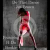 Do That Dance - Single (feat. H Da Bookie) - Single album lyrics, reviews, download
