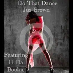 Do That Dance (feat. H Da Bookie) Song Lyrics