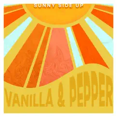Sunny Side Up - Single by Vanilla & Pepper album reviews, ratings, credits