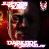 Darkside (feat. JRobTheLaw) - Single album lyrics, reviews, download