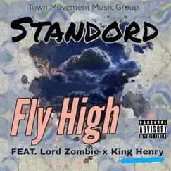 Fly High (feat. Lord Zombie & King Henry) - Single by Stanford album reviews, ratings, credits