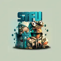 S.T.F.U - Single by Shen B & G-One Police Wala Rapper album reviews, ratings, credits