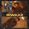 Riwaaz - Single album lyrics, reviews, download