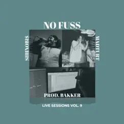 No Fuss (Live Sessions Vol. 9) - Single by Prod. Bakker album reviews, ratings, credits