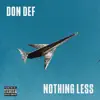 Nothing Less - Single album lyrics, reviews, download