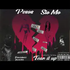 Tear it up (feat. Yung Slowmo) - Single by Pesos album reviews, ratings, credits