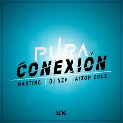Pura Conexión - Single by MartinG, D.J. Nev & Aitor Cruz album reviews, ratings, credits