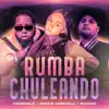Rumba Chuleando - Single album lyrics, reviews, download