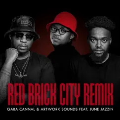 Red Brick City (feat. June Jazzin) [Remix] - Single by Gaba Cannal & Artwork Sounds album reviews, ratings, credits