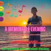 A Memorable Evening - Single album lyrics, reviews, download