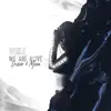 While We Are Alive - Single album lyrics, reviews, download