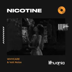 Nicotine - Single by WHYCARE & Volt Noize album reviews, ratings, credits