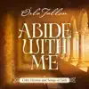 Abide With Me: Celtic Hymns And Songs Of Faith album lyrics, reviews, download