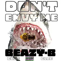 Dont Envy Me - Single by Beazy-B album reviews, ratings, credits