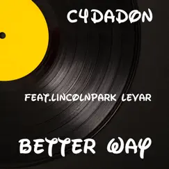 Better Way - Single by C4DaDon album reviews, ratings, credits