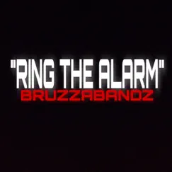 Ring the Alarm - Single by Bruzzabandz album reviews, ratings, credits